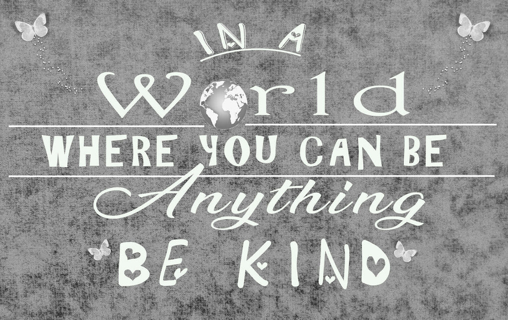 In a world Be Kind Quote - Grey & White Canvas Wall Art Picture Print- ALL SIZES