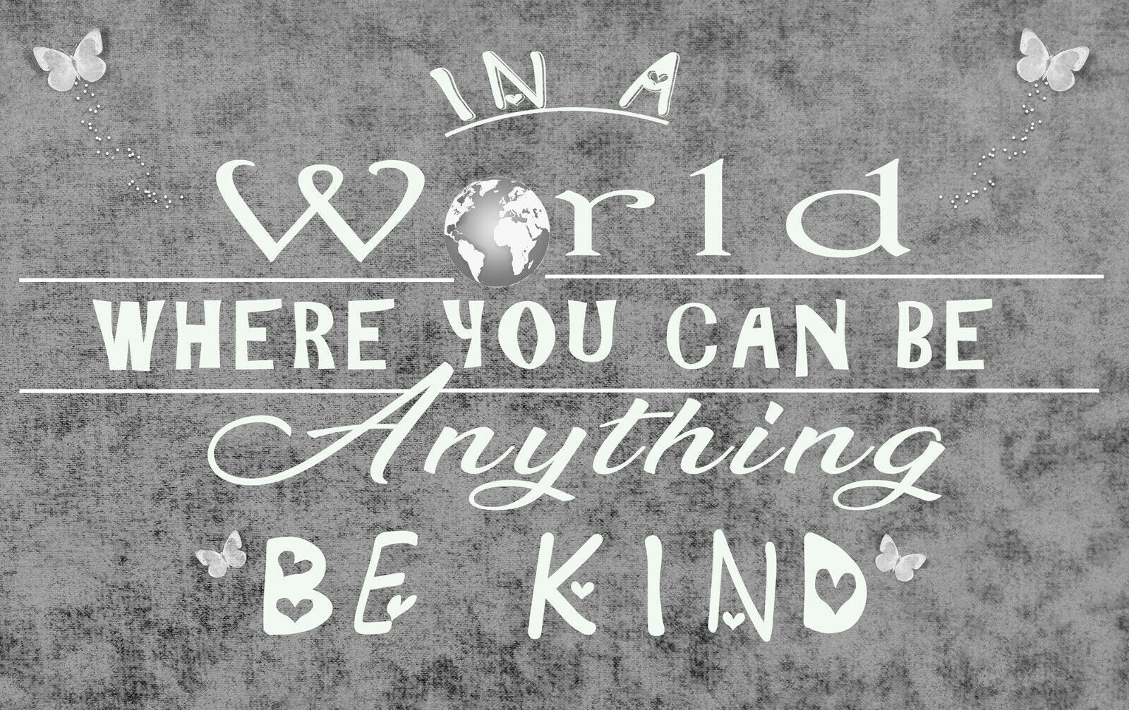 In a world Be Kind Quote - Grey & White Canvas Wall Art Picture Print- ALL SIZES