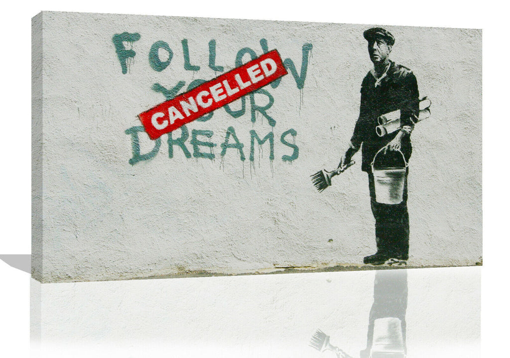 Banksy Cancelled Follow Your Dreams Graffiti Canvas Wall Art Picture Print