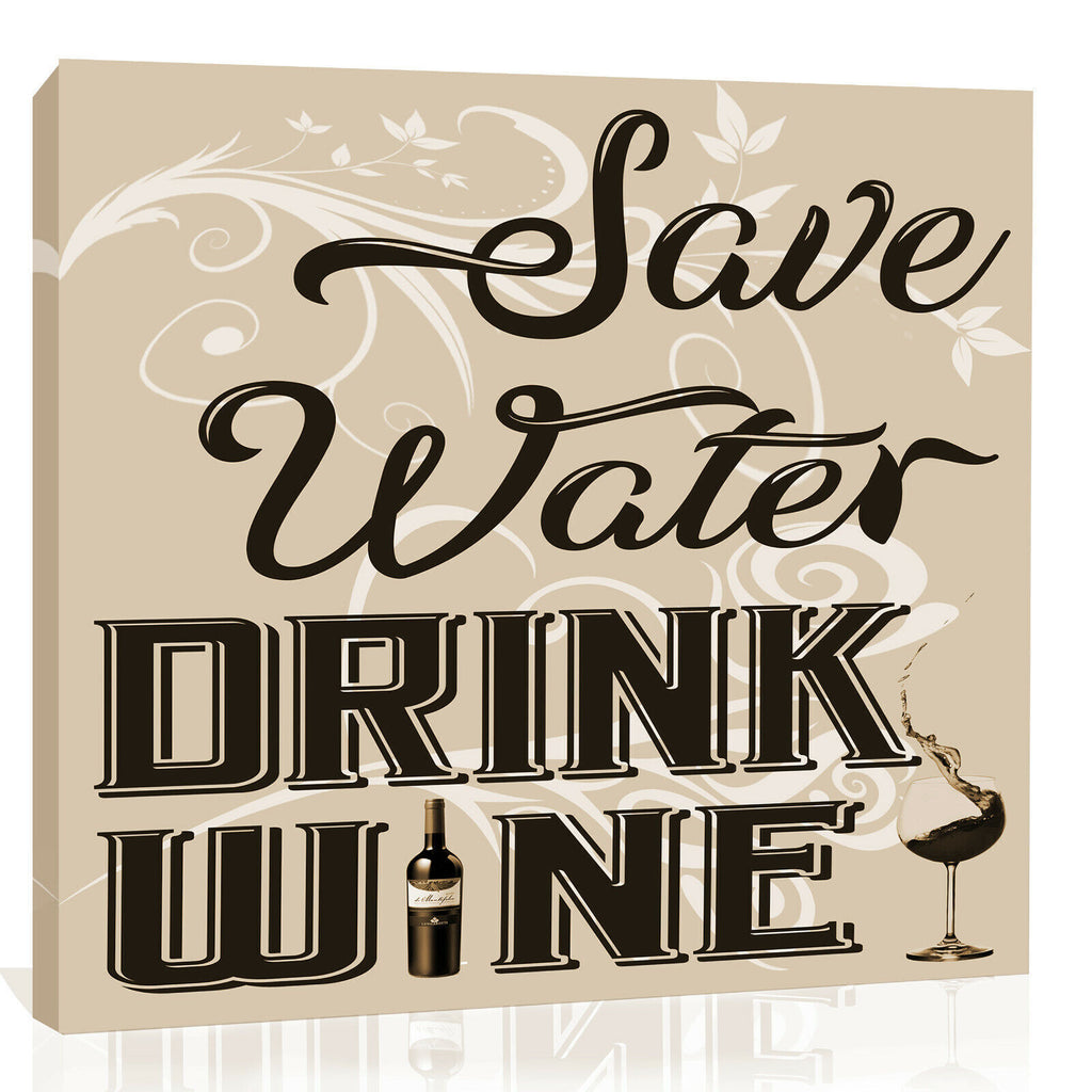Sepia Save Water Drink Wine Quote Canvas Wall Art Picture Print
