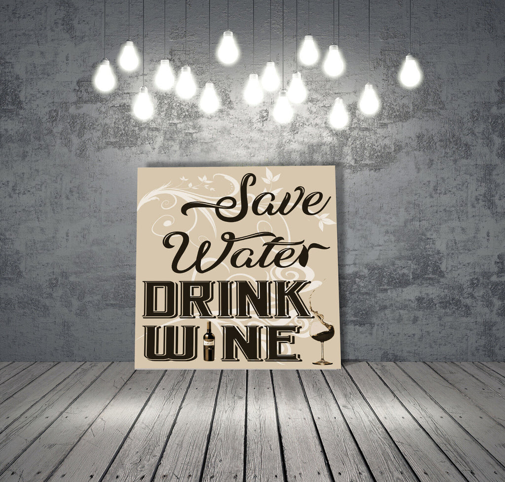 Sepia Save Water Drink Wine Quote Canvas Wall Art Picture Print