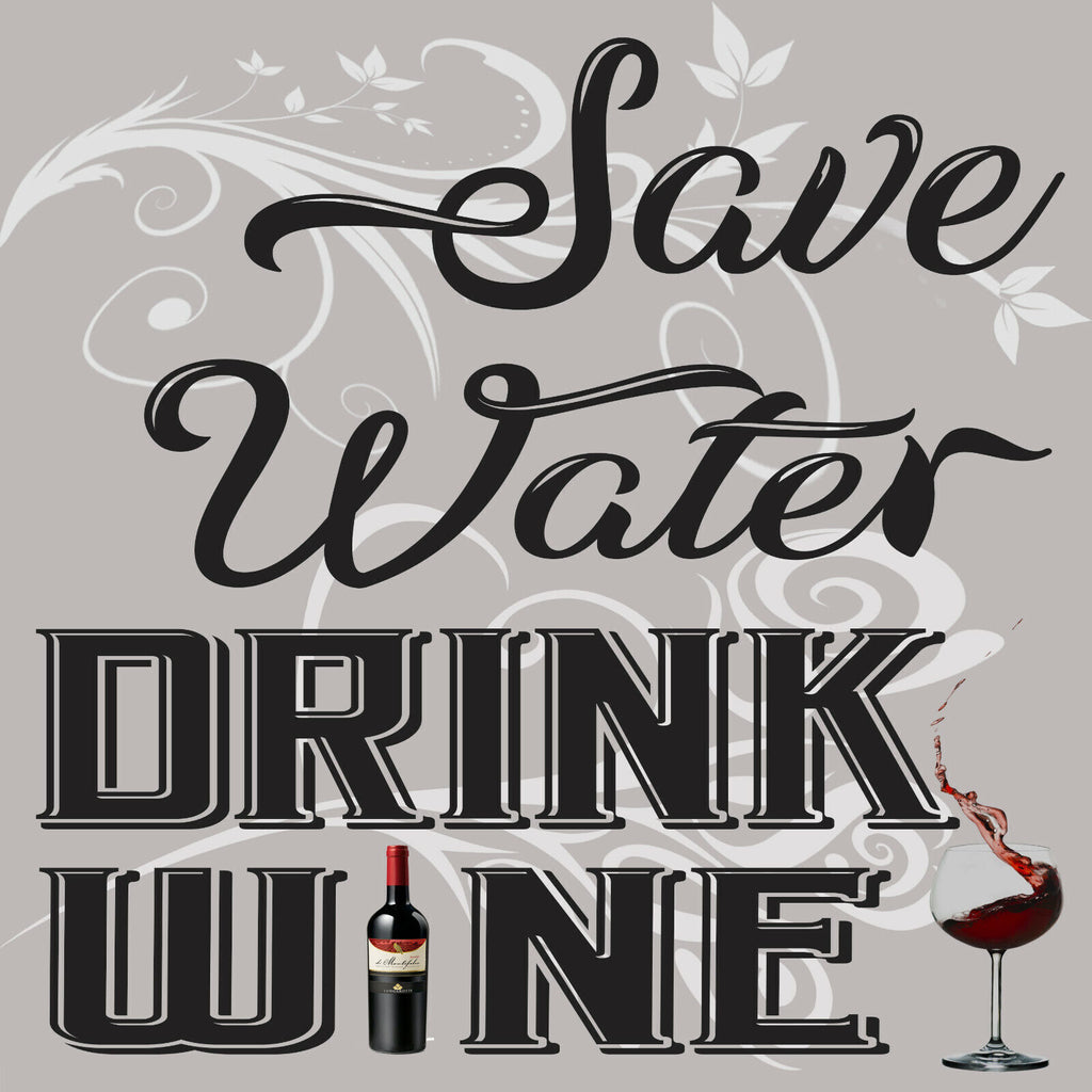 Grey Save Water Drink Wine Quote Canvas Wall Art Picture Print