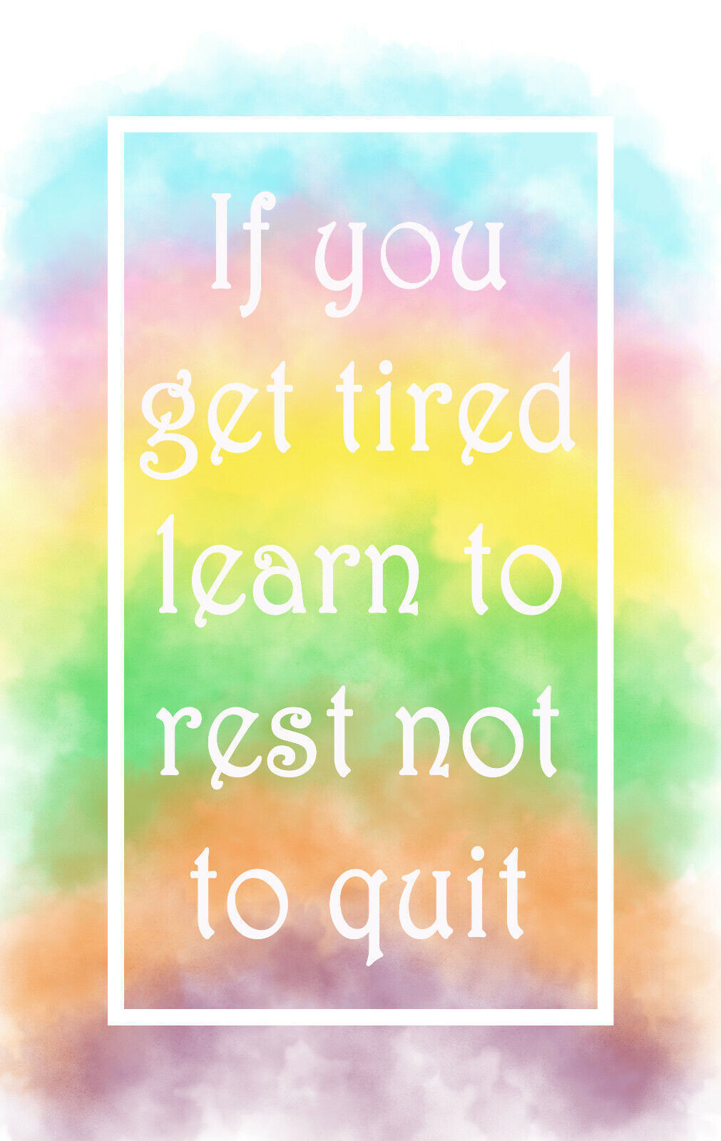 If Tired Pastel Multi Coloured Inspirational Quote Canvas Wall Art Picture Print