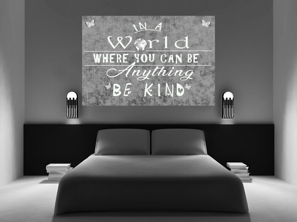 In a world Be Kind Quote - Grey & White Canvas Wall Art Picture Print- ALL SIZES