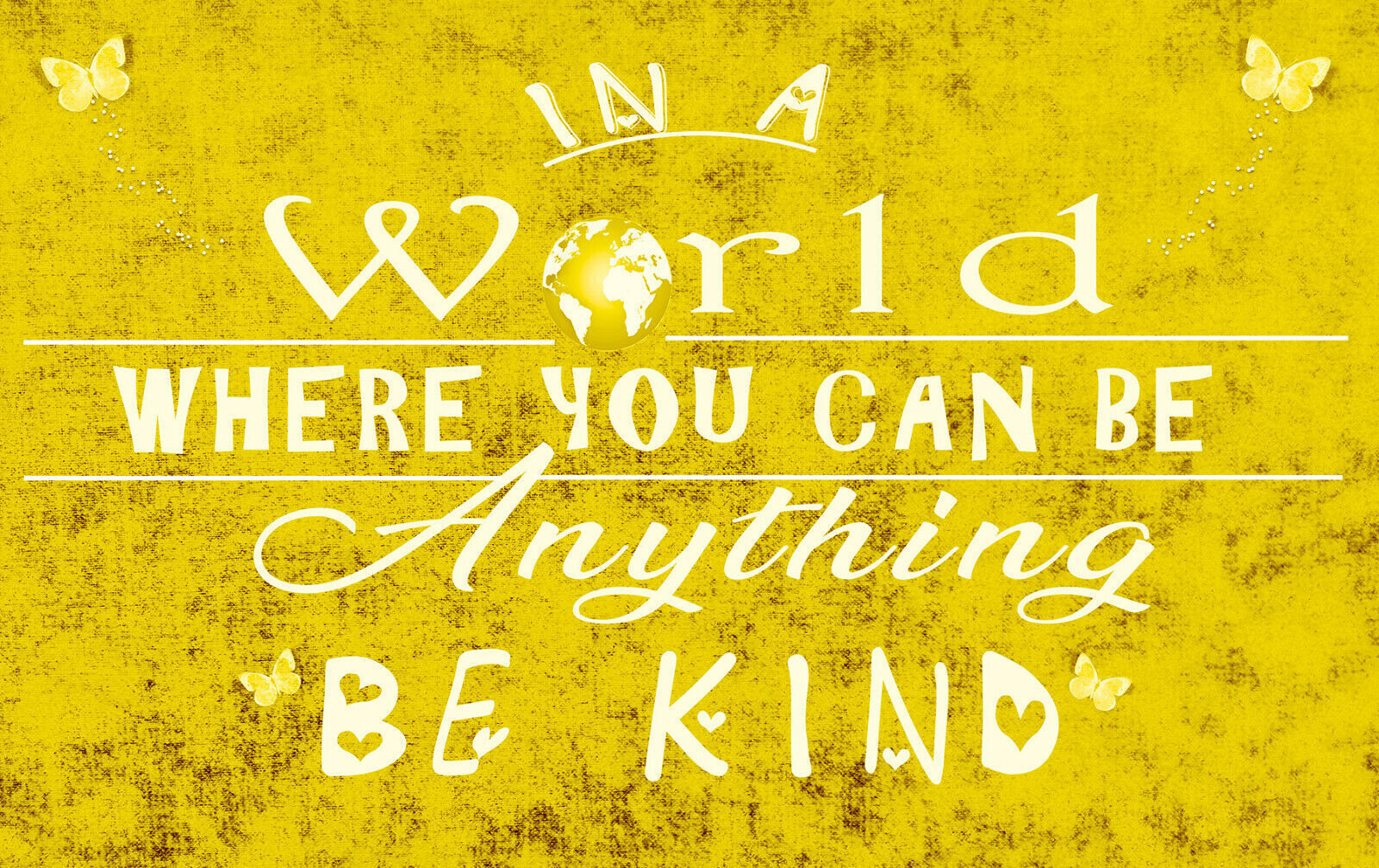 In a world Be Kind Quote Yellow & White Canvas Wall Art Picture Print- ALL SIZES