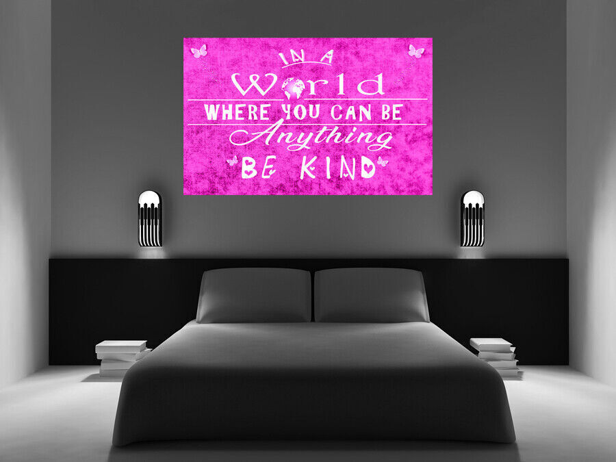 In a world Be Kind Quote Pink Canvas Wall Art Picture Print- ALL SIZES