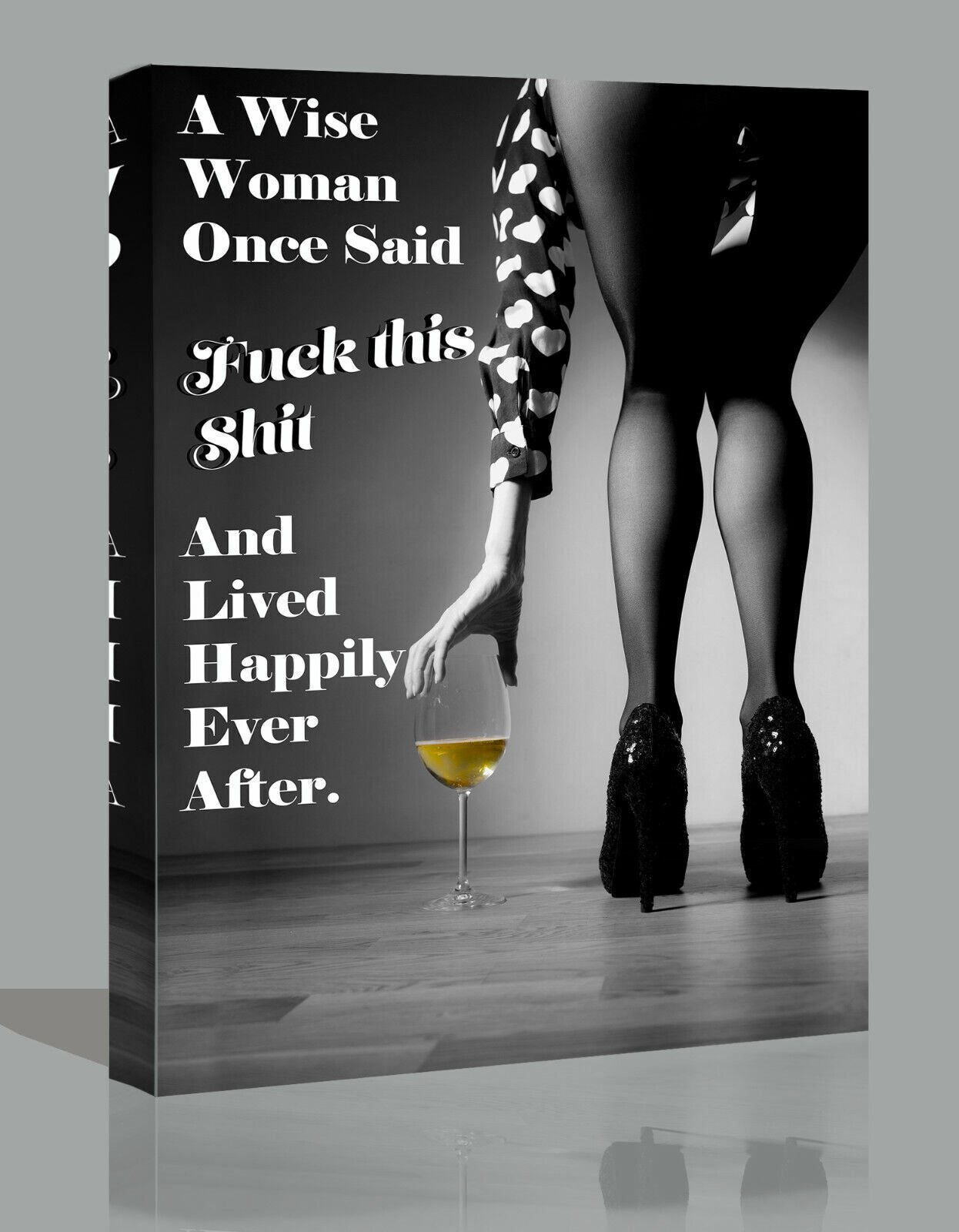 A wise woman once said - funny quote Canvas Wall Art Picture Print