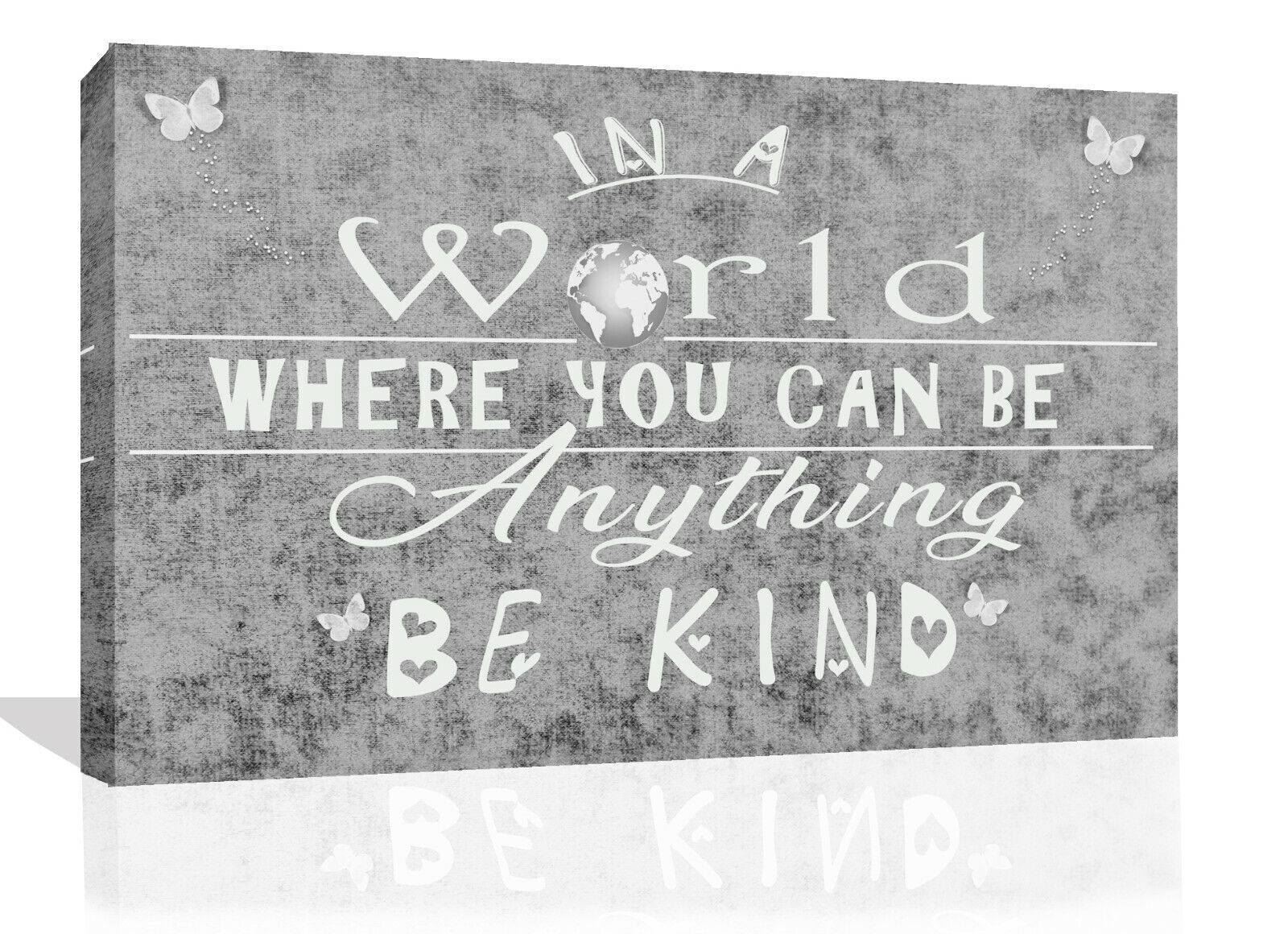 In a world Be Kind Quote - Grey & White Canvas Wall Art Picture Print- ALL SIZES