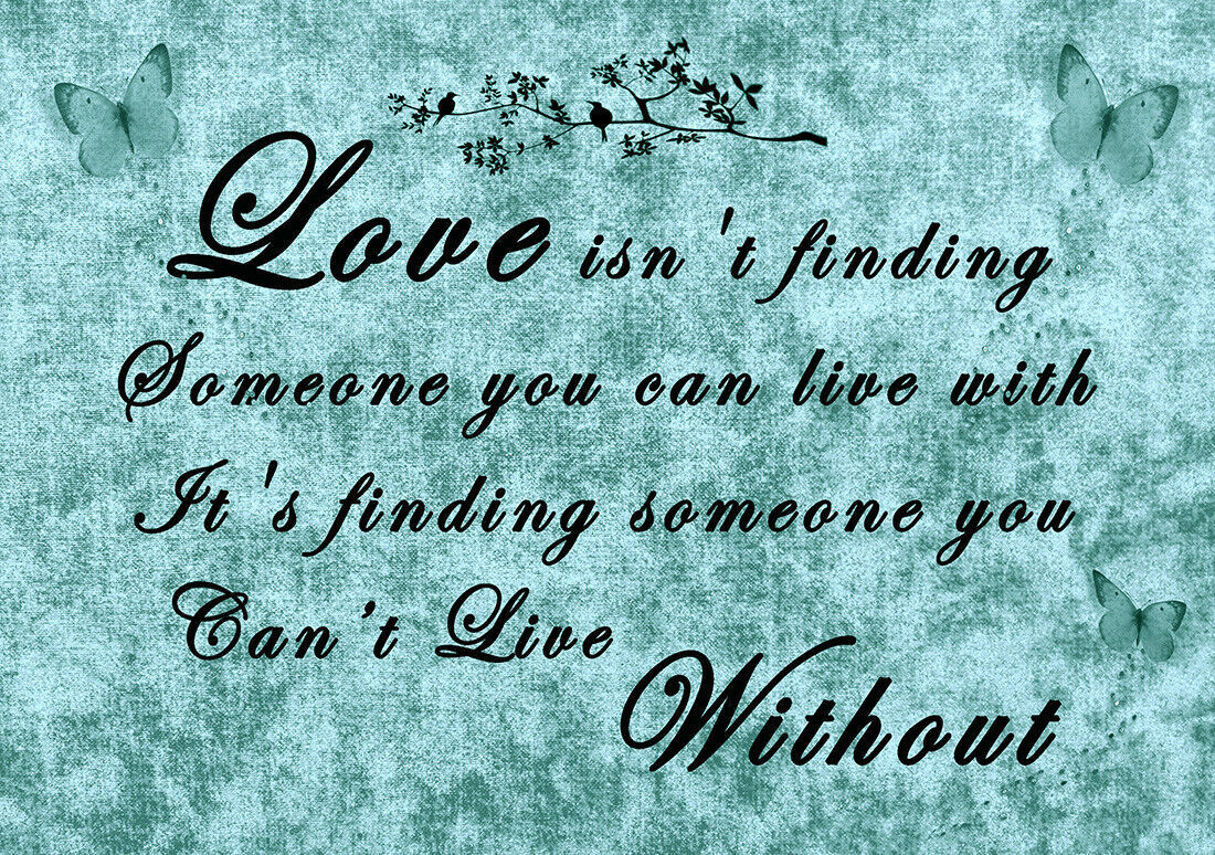 Love Isn't Finding Someone you can live with Canvas Wall Art Print Duck Egg Blue