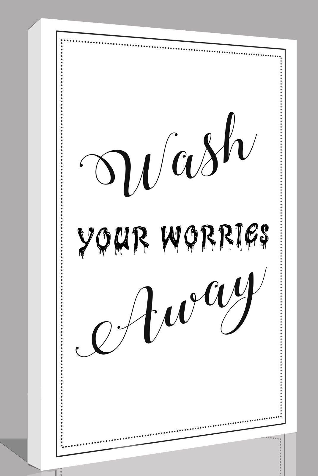 Wash your worries away - Black and White Bathroom Canvas Wall Art Picture Print