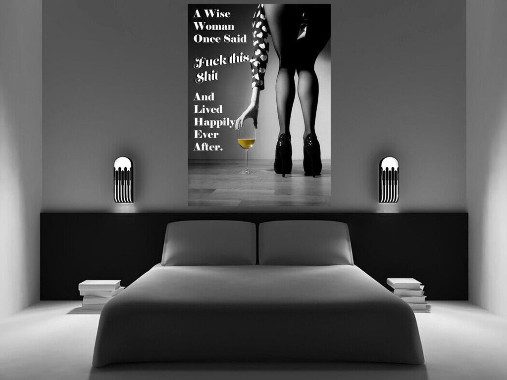 A wise woman once said - funny quote Canvas Wall Art Picture Print