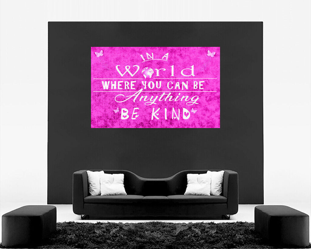 In a world Be Kind Quote Pink Canvas Wall Art Picture Print- ALL SIZES