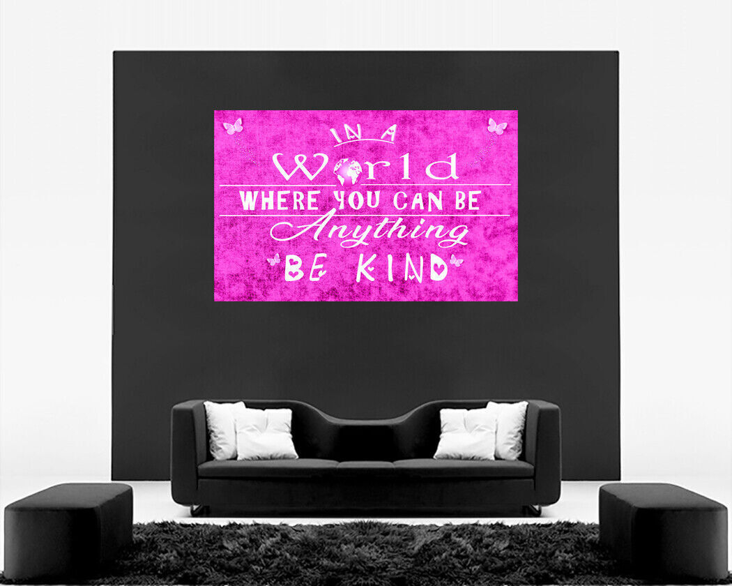 In a world Be Kind Quote Pink Canvas Wall Art Picture Print- ALL SIZES