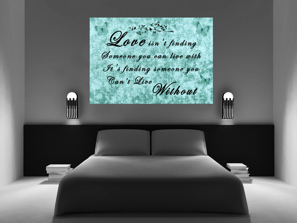 Love Isn't Finding Someone you can live with Canvas Wall Art Print Duck Egg Blue