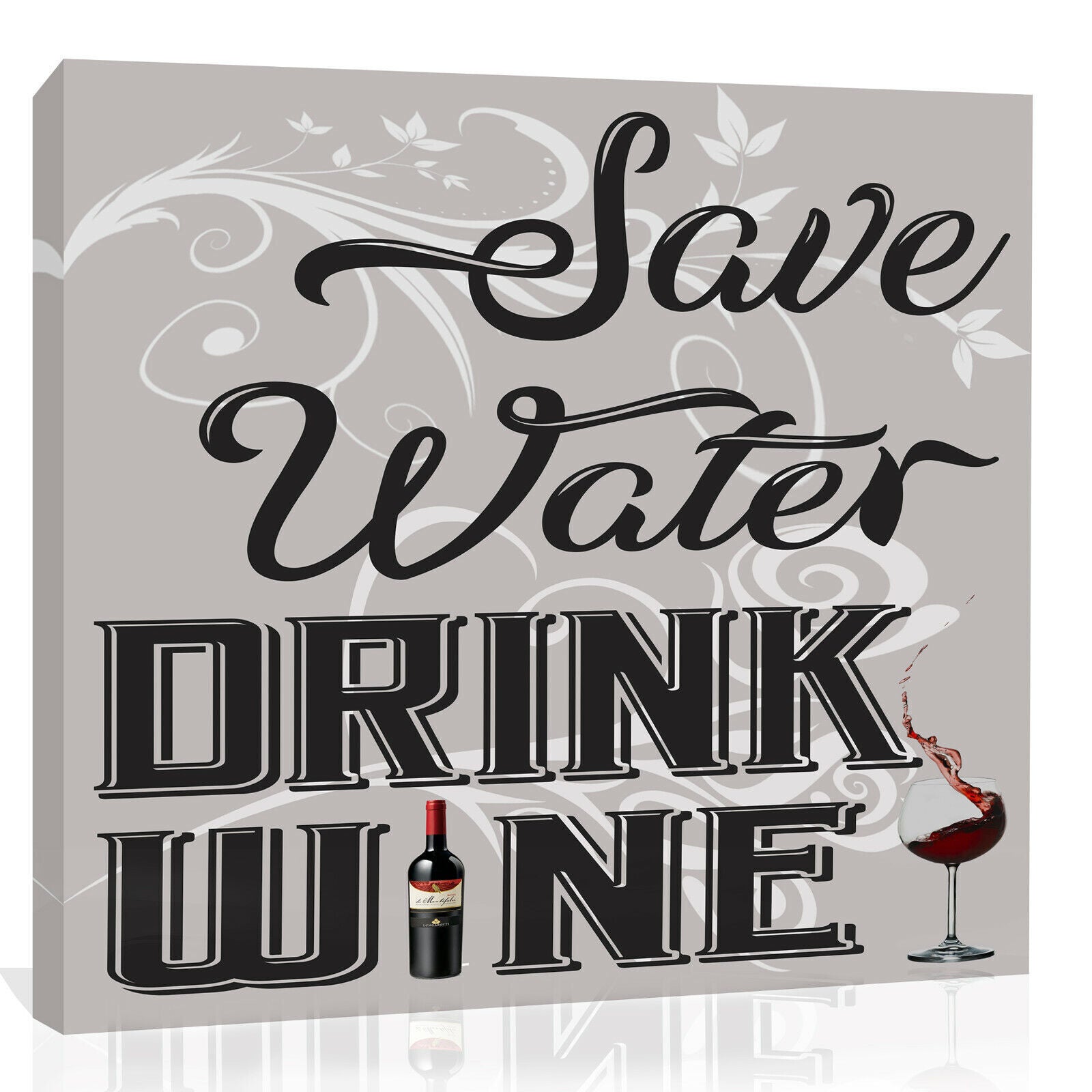 Grey Save Water Drink Wine Quote Canvas Wall Art Picture Print