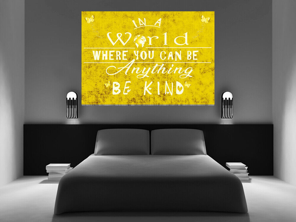 In a world Be Kind Quote Yellow & White Canvas Wall Art Picture Print- ALL SIZES