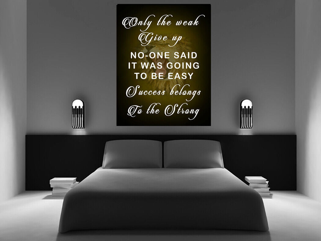 MOTIVATIONAL SUCCESS QUOTE CANVAS WALL ART Picture Print - Only The Weak Give Up