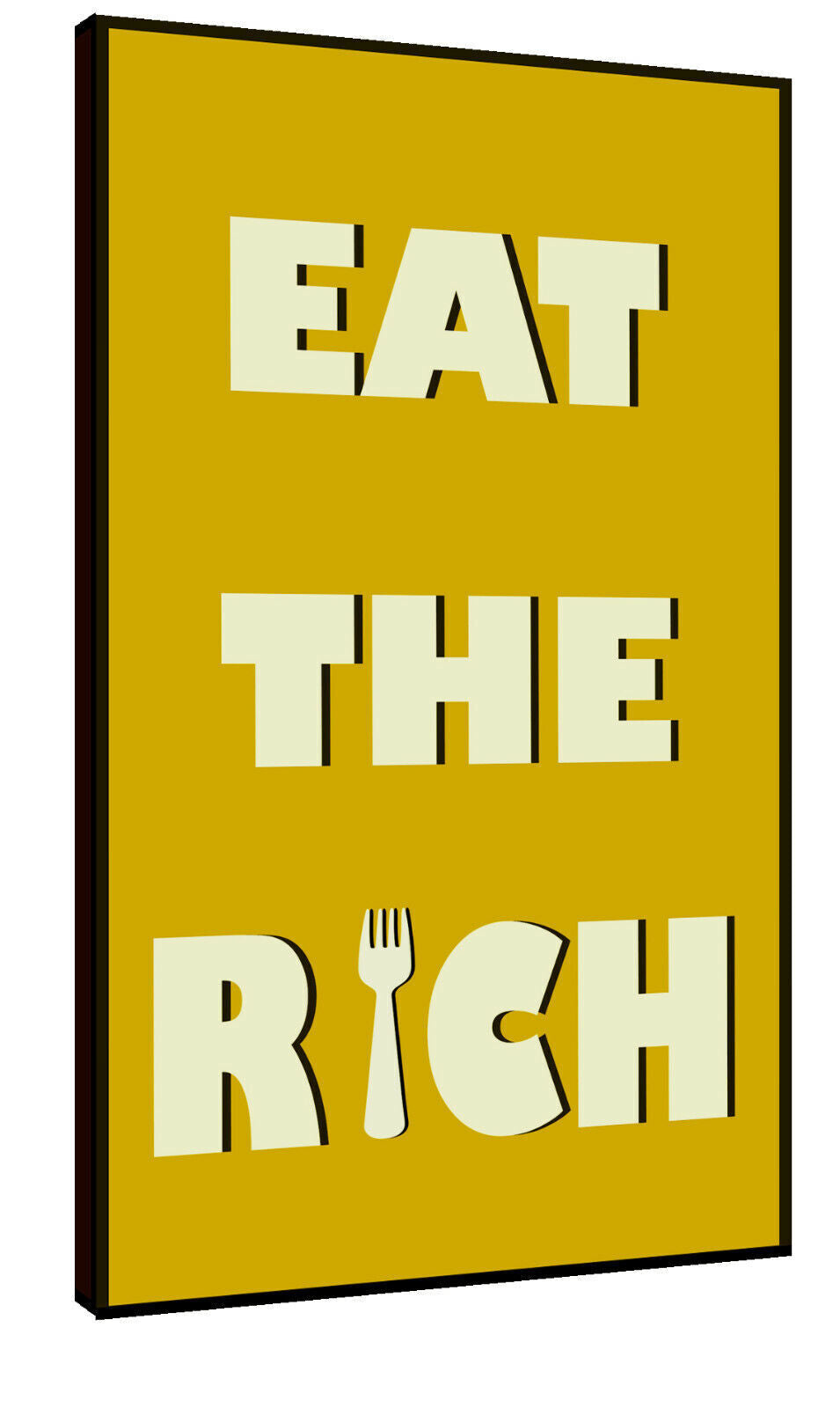 Eat the rich quote - MUSTARD / YELLOW CANVAS WALL ART PRINT ARTWORK