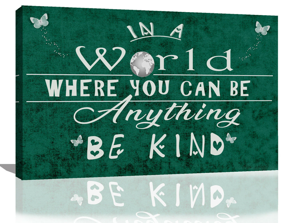 In a world Be Kind Quote Emerald Green Canvas Wall Art Picture Print- ALL SIZES