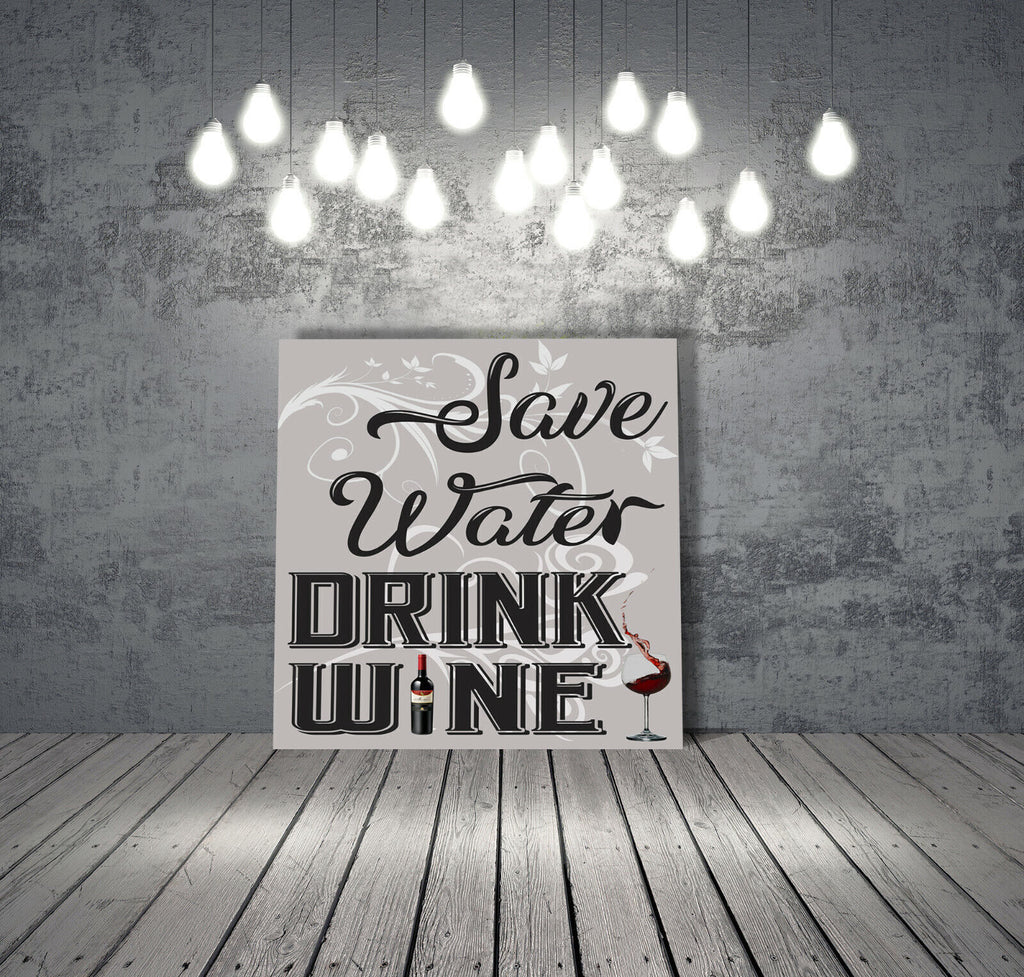 Grey Save Water Drink Wine Quote Canvas Wall Art Picture Print