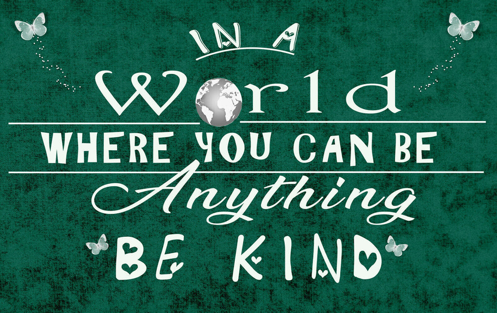 In a world Be Kind Quote Emerald Green Canvas Wall Art Picture Print- ALL SIZES