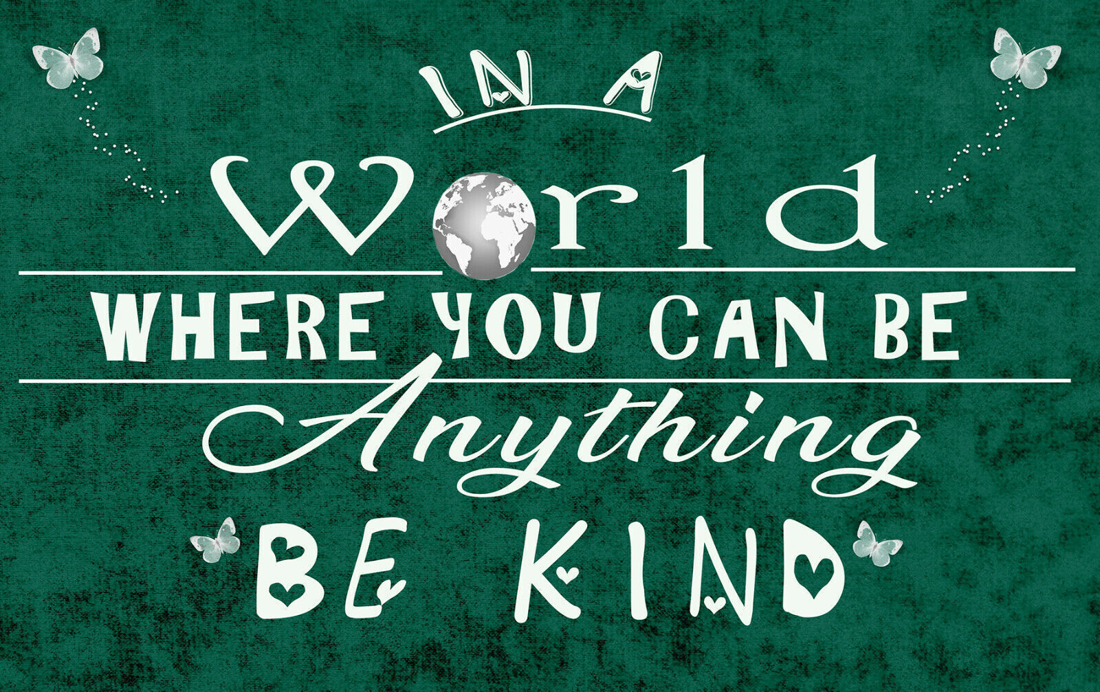 In a world Be Kind Quote Emerald Green Canvas Wall Art Picture Print- ALL SIZES
